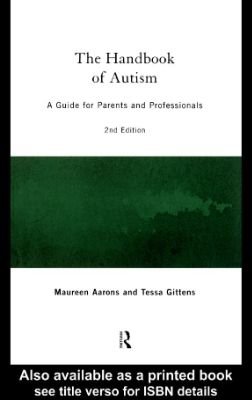 The Handbook of Autism: A Comprehensive Guide for Families & Educators