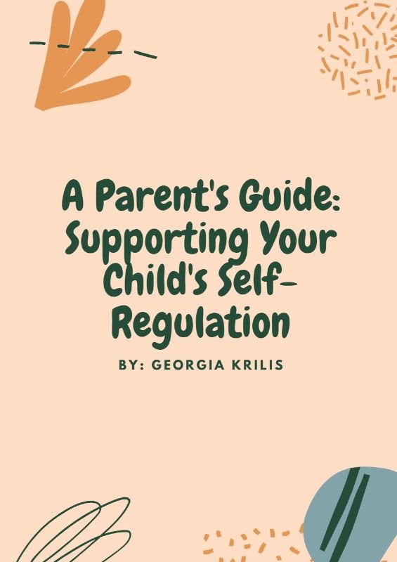 A Parent's Guide to Supporting Your Child's Self-Regulation